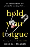 Deborah Masson - Hold Your Tongue - The award-winning crime debut of the year.