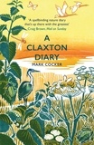 Mark Cocker - A Claxton Diary - Further Field Notes from a Small Planet.