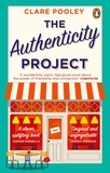 Clare Pooley - The Authenticity Project - The bestselling uplifting, joyful and feel-good book of the year loved by readers everywhere.