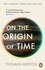 Thomas Hertog - On the Origin of Time - The instant Sunday Times bestseller.