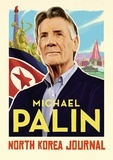 Michael Palin - North Korea Journal.