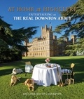 At Home at Highclere - Entertaining at The Real Downton Abbey.