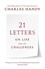 Charles Handy - 21 Letters on Life and Its Challenges.