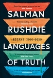 Salman Rushdie - Languages of Truth - Essays 2003-2020.