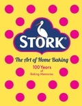 Stork: The Art of Home Baking - 100 Years of Baking Memories.