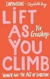 Viv Groskop - Lift as You Climb.