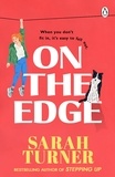 Sarah Turner - On The Edge - The hilarious and joyful new novel from the Sunday Times bestselling author’.