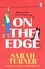 Sarah Turner - On The Edge - The hilarious and joyful new novel from the Sunday Times bestselling author.