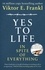 Viktor E Frankl et Joelle Young - Yes To Life In Spite of Everything.