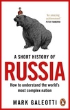Mark Galeotti - A Short History of Russia.