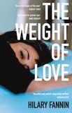 Hilary Fannin - The Weight of Love.