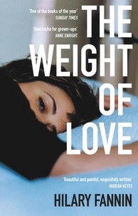 Hilary Fannin - The Weight of Love.