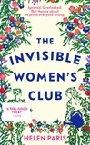 Helen Paris - The Invisible Women’s Club - The perfect feel-good and life-affirming book about the power of unlikely friendships and connection.