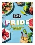 Tasty Pride - 75 recipes that celebrate good food, love and acceptance.