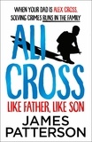 James Patterson - Ali Cross: Like Father, Like Son.