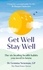 Gemma Newman - Get Well, Stay Well - The six healing health habits you need to know.
