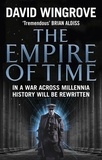 David Wingrove - The Empire of Time - Roads to Moscow: Book One.