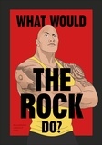 What Would The Rock Do?.