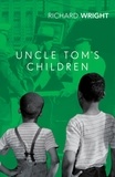 Richard Wright - Uncle Tom's Children.