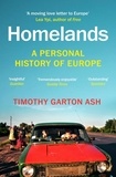 Timothy Garton Ash - Homelands - A Personal History of Europe.