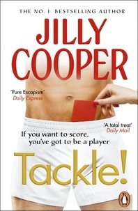Jilly Cooper - Tackle! - The instant Sunday Times bestselling steamy sports romance.