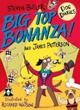 Steven Butler et James Patterson - Dog Diaries: Big Top Bonanza!.