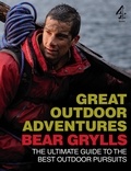 Bear Grylls - Bear Grylls Outdoor Great Adventures.