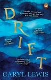 Caryl Lewis - Drift - Winner of the Wales Book of the Year.