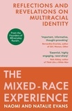 Natalie Evans et Naomi Evans - The Mixed-Race Experience - Reflections and Revelations on Multicultural Identity.
