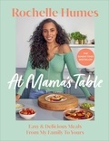Rochelle Humes - At Mama’s Table - Easy &amp; Delicious Meals From My Family To Yours.