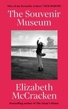 Elizabeth McCracken - The Souvenir Museum.