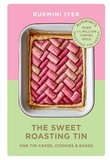 Rukmini Iyer - The Sweet Roasting Tin - One Tin Cakes, Cookies &amp; Bakes – quick and easy recipes.