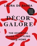 Laura de Barra - Décor Galore - The Essential Guide to Styling Your Home.
