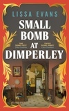 Lissa Evans - Small Bomb At Dimperley.