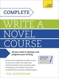 Will Buckingham - Complete Write a Novel Course - Your complete guide to mastering the art of novel writing.
