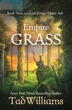 Tad Williams - Empire of Grass - Book Two of The Last King of Osten Ard.