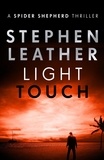 Stephen Leather - Light Touch - The 14th Spider Shepherd Thriller.