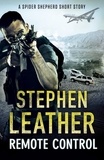 Stephen Leather - Remote Control - A Spider Shepherd Short Story.