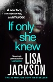 Lisa Jackson - If She Only Knew.