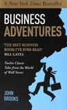 John Brooks - Business Adventures - Twelve Classic Tales from the World of Wall Street.
