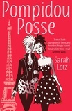 Sarah Lotz - Pompidou Posse.