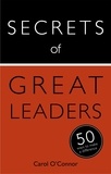 Carol O'Connor - Secrets of Great Leaders - 50 Ways to Make a Difference.