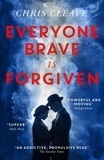 Chris Cleave - Everyone Brave Is Forgiven.