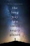 Becky Chambers - The Long Way to A Small, Angry Planet.