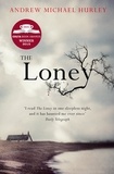 Andrew Michael Hurley - The Loney - 'Full of unnerving terror . . . amazing' Stephen King.