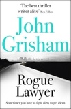John Grisham - Rogue Lawyer.