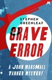 Stephen Greenleaf - Grave Error - The First John Marshall Tanner Investigation.