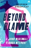 Stephen Greenleaf - Beyond Blame - John Marshall Tanner Investigation 5.