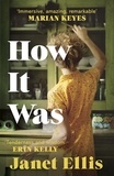 Janet Ellis - How It Was - the immersive, compelling new novel from the author of The Butcher's Hook.