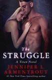 Jennifer L. Armentrout - The Struggle - The Titan Series Book 3.